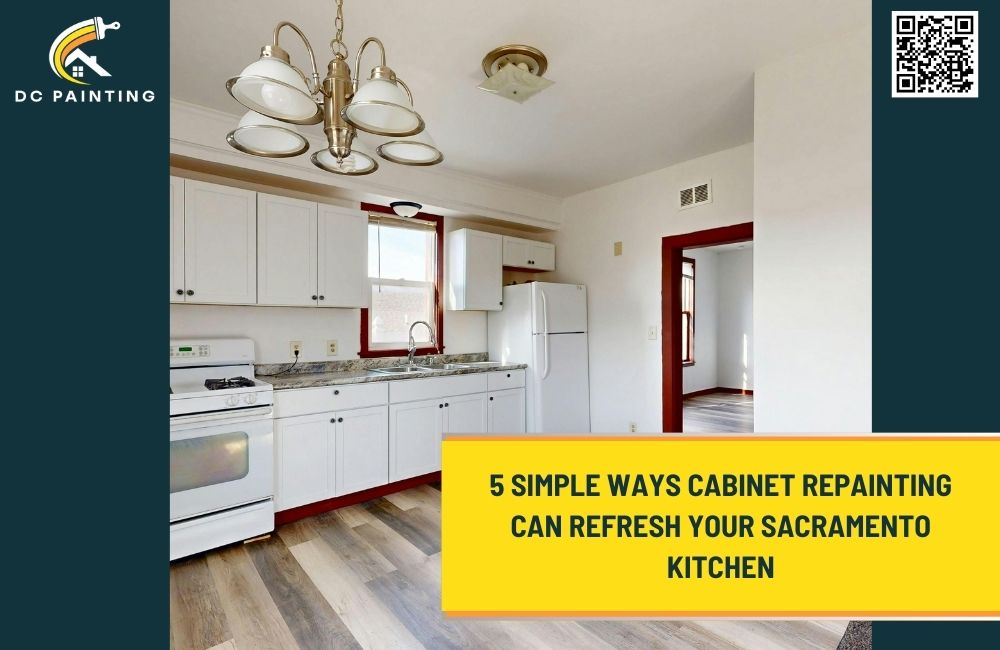 5 Simple Ways Cabinet Repainting Can Refresh Your Sacramento Kitchen
