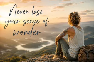 Never Lose Your Sense of Wonder
