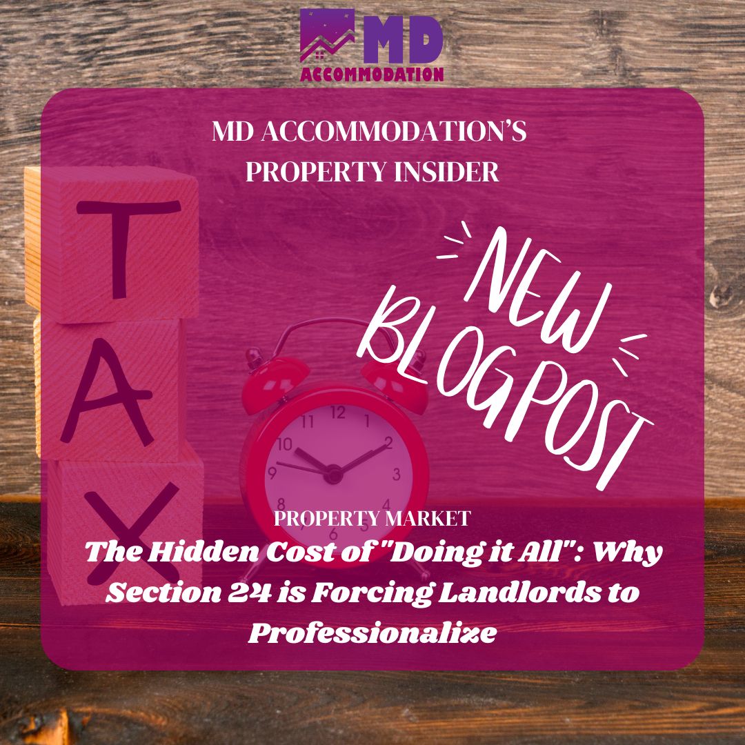 Blog 23 - The Hidden Cost of "Doing it All": Why Section 24 is Forcing Landlords to Professionalize