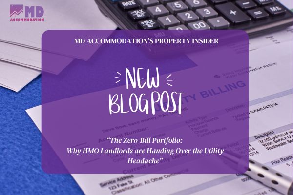 Blog 30 - The Zero-Bill Portfolio:  Why HMO Landlords are Handing Over the Utility Headache