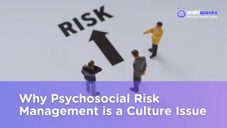 Why Psychosocial Risk Management is a Culture Issue