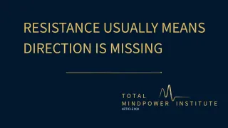 RESISTANCE MEANS DIRECTION IS MISSING