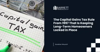 The Capital Gains Tax Rule From 1997 That Is Keeping Long-Term Homeowners Locked in Place