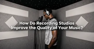 How Do Recording Studios Improve the Quality of Your Music?