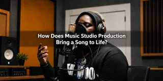 How Does Music Studio Production Bring a Song to Life?