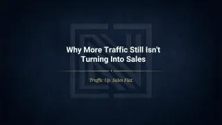 Traffic Up. Sales Flat.