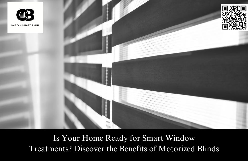 Is Your Home Ready for Smart Window Treatments? Discover the Benefits of Motorized Blinds