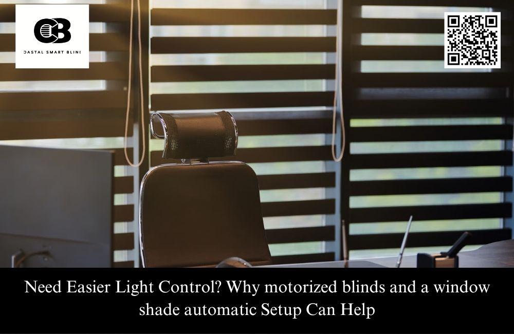 Need Easier Light Control? Why Motorized Blinds and a Window Shade Automatic Setup Can Help