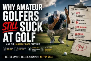 Why Amateur Golfers Still Suck: Diagnosis & Better Impact