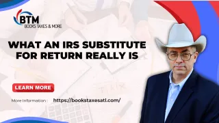 What an IRS Substitute for Return Really Is