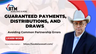 Guaranteed Payments, Distributions, and Draws: Avoiding Common Partnership Errors