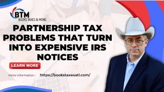 Partnership Tax Problems That Turn Into Expensive IRS Notices