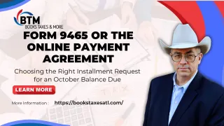 Form 9465 or the Online Payment Agreement for an October Balance Due