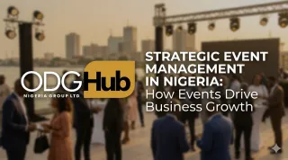 Strategic Event Management in Nigeria: How Events Drive Business Growth