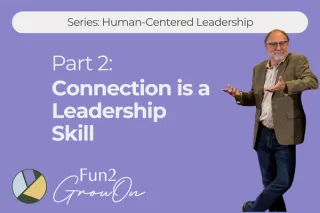 Connection is a Leadership Skill