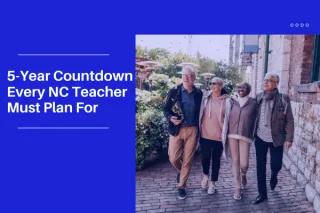 North Carolina Teachers: Are You Financially Ready for Retirement?