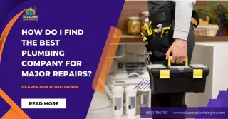 How Do I Find the Best Plumbing Company for Major Repairs?