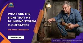 What Are the Signs That My Plumbing System Is Outdated?