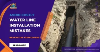 How to Avoid Costly Water Line Installation Mistakes?