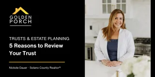 Has It Been More Than 5 Years? 5 Reasons Property Owners Should Review Their Trust
