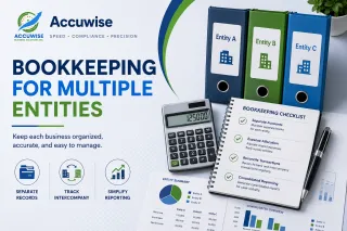 Bookkeeping Across Multiple Entities: Keeping Books Clean When You Own Several Businesses
