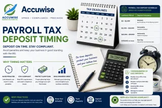 Payroll Tax Deposits: Why Timing Mistakes Are the Most Expensive Payroll Error