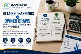 Retained Earnings vs. Owner Draws: Why the Difference Matters at Tax Time