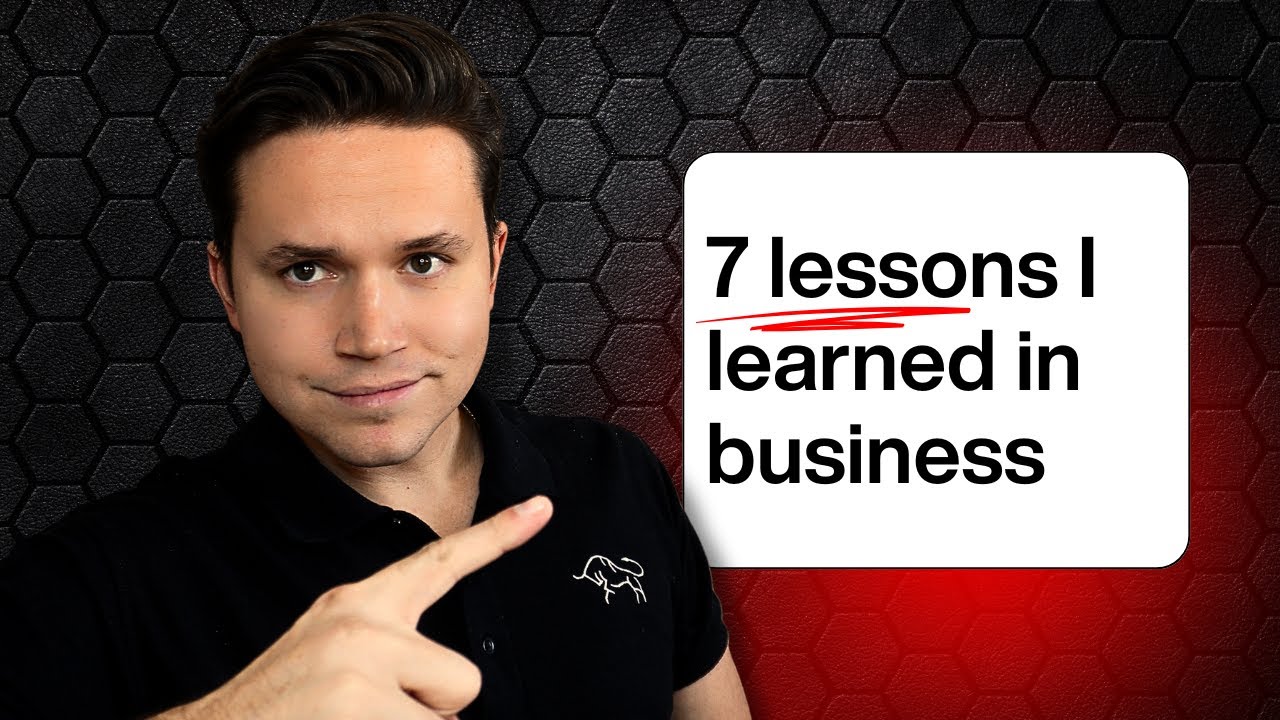 7 Major Lessons I’ve Learned in Business