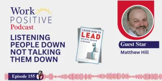 EP 155 | Listening People Down Not Talking Them Down | Matthew Hill