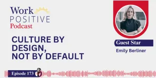 EP 173 | Culture by Design, Not by Default | Emily Berliner