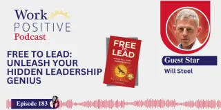 EP 183 | Free to Lead: Unleash Your Hidden Leadership Genius | Will Steel
