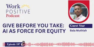 EP 187 | Give Before You Take: AI as Force for Equity | Bala Muthiah