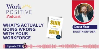 EP 198 | What's Actually Going Wrong With Your Workforce | Dustin Snyder