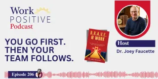 EP 206 | You Go First. Then Your Team Follows. | Dr. Joey Faucette