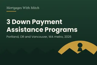 3 Down Payment Assistance Programs: Portland/Vancouver