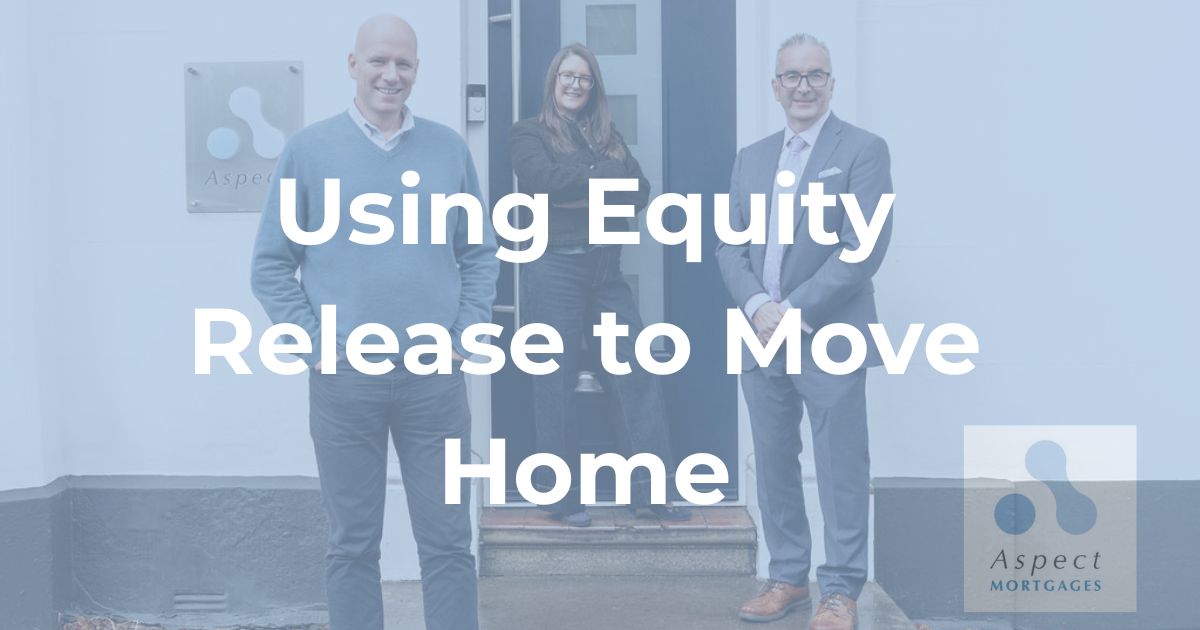  Equity Release - Using a Lifetime Mortgage to Buy the Right Home in Retirement