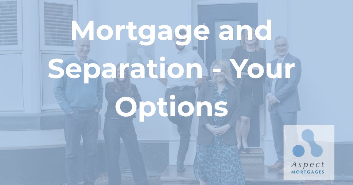 What Happens to My Mortgage If I Separate From My Partner?