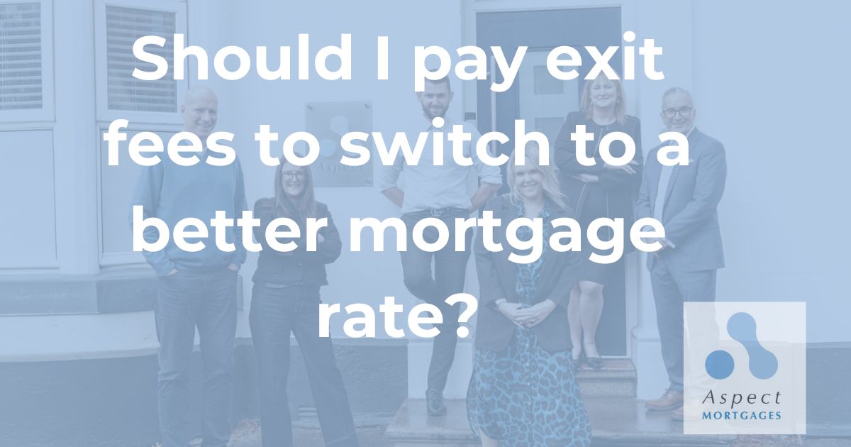 Should I pay exit fees to switch to a better mortgage rate?