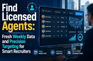 Find Licensed Agents: Fresh Weekly Data and Precision Targeting for Smart Recruiters