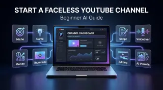 How to Start a Faceless YouTube Channel With AI in 2026: A Beginner's Guide
