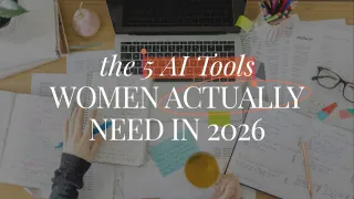 5 AI Tools Women Actually Need in 2026 | This Optimistic Life