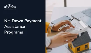 NH Down Payment Assistance Programs: $15K You Might Be Losing