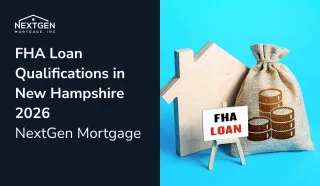 FHA Loan Qualifications in New Hampshire in 2026