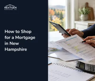 How to Shop for a Mortgage in New Hampshire: A Step-by-Step Guide