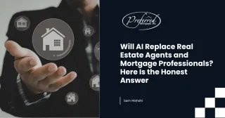 Will AI Replace Real Estate Agents and Mortgage Professionals? Here Is the Honest Answer