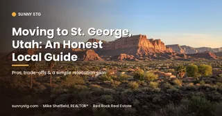 Moving to St. George, Utah: An Honest Local Guide