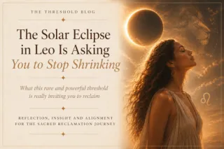 The Solar Eclipse in Leo Is Asking You to Stop Shrinking