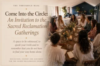Come Into the Circle: An Invitation to the Sacred Reclamation Gatherings