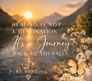Pure Mending Vision: Healing and Rebuilding Your Life
