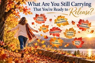 What Are You Still Carrying That You're Ready to Release?